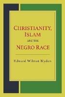 Christianity, Islam and the Negro Race