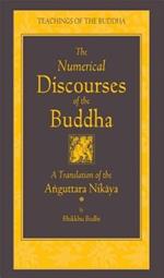 The Numerical Discourses of the Buddha: A Complete Translation of the Anguttara Nikaya