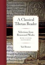 A Classical Tibetan Reader: Selections from Renowned Works with Custom Glossaries