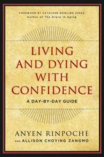 Living and Dying with Confidence