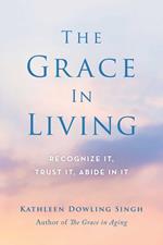 The Grace in Living