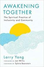 Awakening Together: The Spiritual Practice of Inclusivity and Community