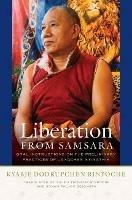 Liberation from Samsara: Oral Instructions on the Preliminary Practices of Longchen Nyingtig