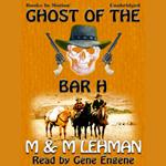 Ghost of the Bar H