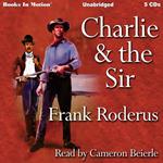 Charlie and the Sir