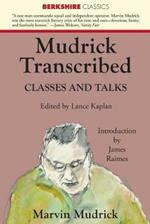 Mudrick Transcribed: Classes and Talks