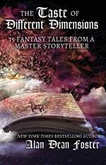 The Taste of Different Dimensions: 15 Fantasy Tales from a Master Storyteller