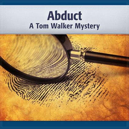 Abduct 2nd Tom Walker Murder Mystery