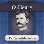 The Cop and the Anthem by O'Henry
