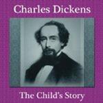 The Child's Story with the 5 Stages of Life by Dickens