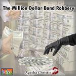 Million Dollar Bond Robbery, The