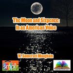 The Moon and Six Pence by Somerset Maugham in an American Voice