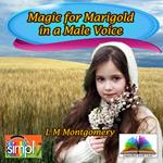 Magic for Marigold by Lucy Maud Montgomery