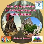 From the Deep Woods to Civilizations as a Sequel to Indian Boyhood