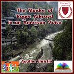Murder of Roger Ackroyd in an American Voice, The
