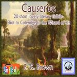 Causeries-20 short lovely literary tidbits-Eliot to Coleridge to the Wizard of Oz.