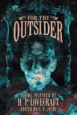 For the Outsider: Poems Inspired by H. P. Lovecraft