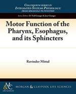 Motor Function of the Pharynx, Esophagus, and its Sphincters