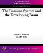 The Immune System and the Developing Brain