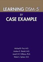 Learning DSM-5® by Case Example