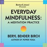 Everyday Mindfulness - A Meditation Practice