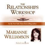 Relationships Workshop with Marianne Williamson, The