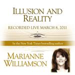 Illusion and Reality with Marianne Williamson