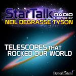 Telescopes that Rocked Our World