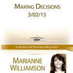 Making Decisions with Marianne Williamson