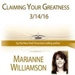 Claiming Your Greatness with Marianne Williamson