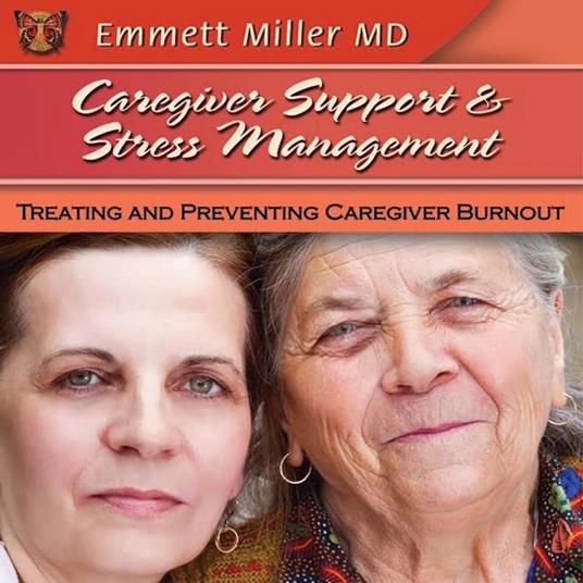 Caregiver Support and Stress Management