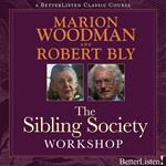 Sibling Society Workshop with Robert Bly and Marion Woodman, The