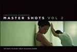 MasterShots Volume 2: 100 Ways to Shoot Great Dialogue Scenes