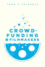 Crowdfunding for Filmmakers