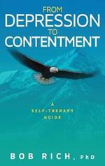 From Depression to Contentment: A Self-Therapy Guide