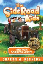 The SideRoad Kids: Tales from Chippewa County