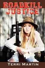 Roadkill Justice: Featuring Yooper Woodswoman Nettie Bramble