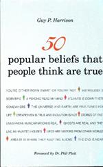 50 Popular Beliefs That People Think Are True