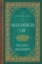 The Historians of Anglo-American Law