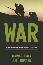 War: Its Conduct and Legal Results