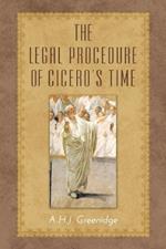 The Legal Procedure of Cicero's Time