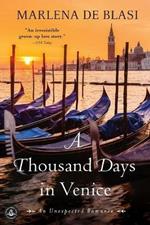 A Thousand Days in Venice: An Unexpected Romance