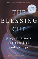 The Blessing Cup: Prayer Rituals for Families and Groups