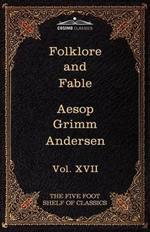 Folklore and Fable: The Five Foot Shelf of Classics, Vol. XVII (in 51 Volumes)