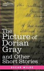 The Picture of Dorian Gray and Other Short Stories