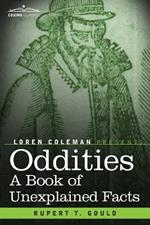 Oddities: A Book of Unexplained Facts