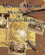 Mokele-Mbembe: Mystery Beast of the Congo Basin