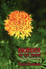 Murder on the Tropic (a Hugh Rennert Mystery)