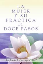 La Mujer Y Su Practica de los Doce Pasos (A Woman's Way through the Twelve Steps