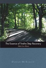 The Essence of Twelve Step Recovery